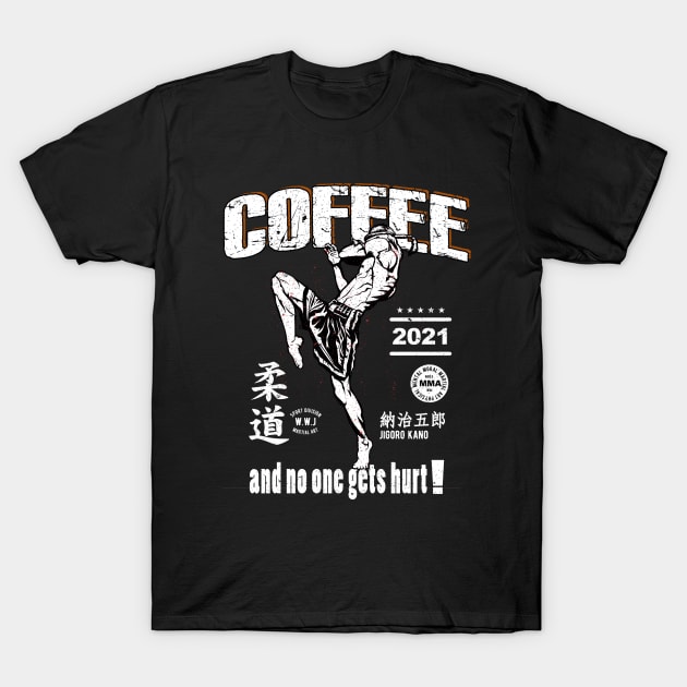 Coffee and no one gets hurt Kick Boxing T-Shirt by printjobz